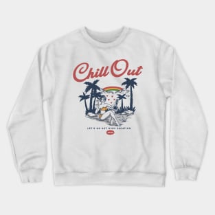 Chill Out Crewneck Sweatshirt